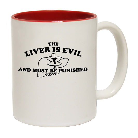 The Liver Is Evil And Must Be Punished - Funny Coffee Mug