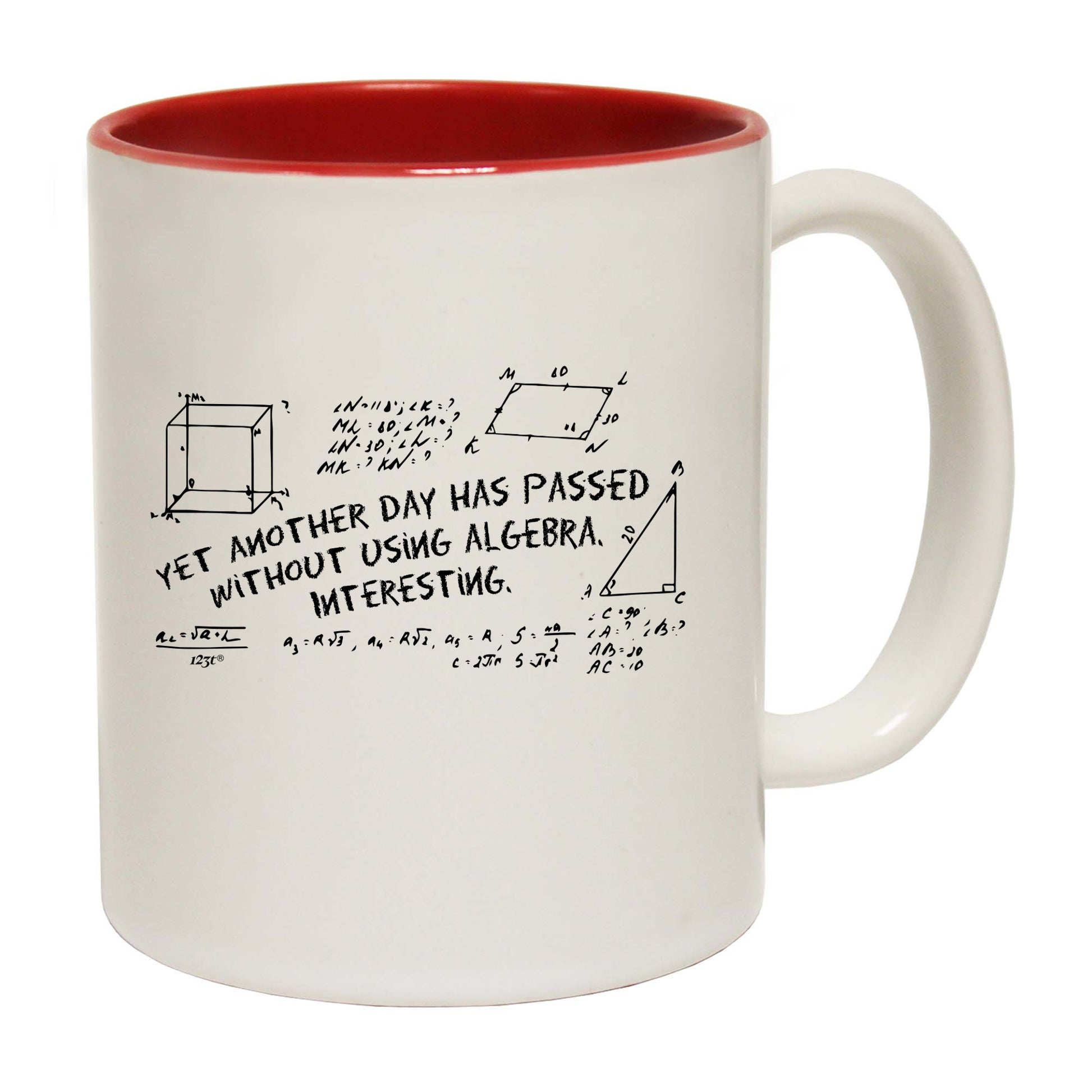 Yet Another Day Has Passed Without Using Algebra - Funny Coffee Mug