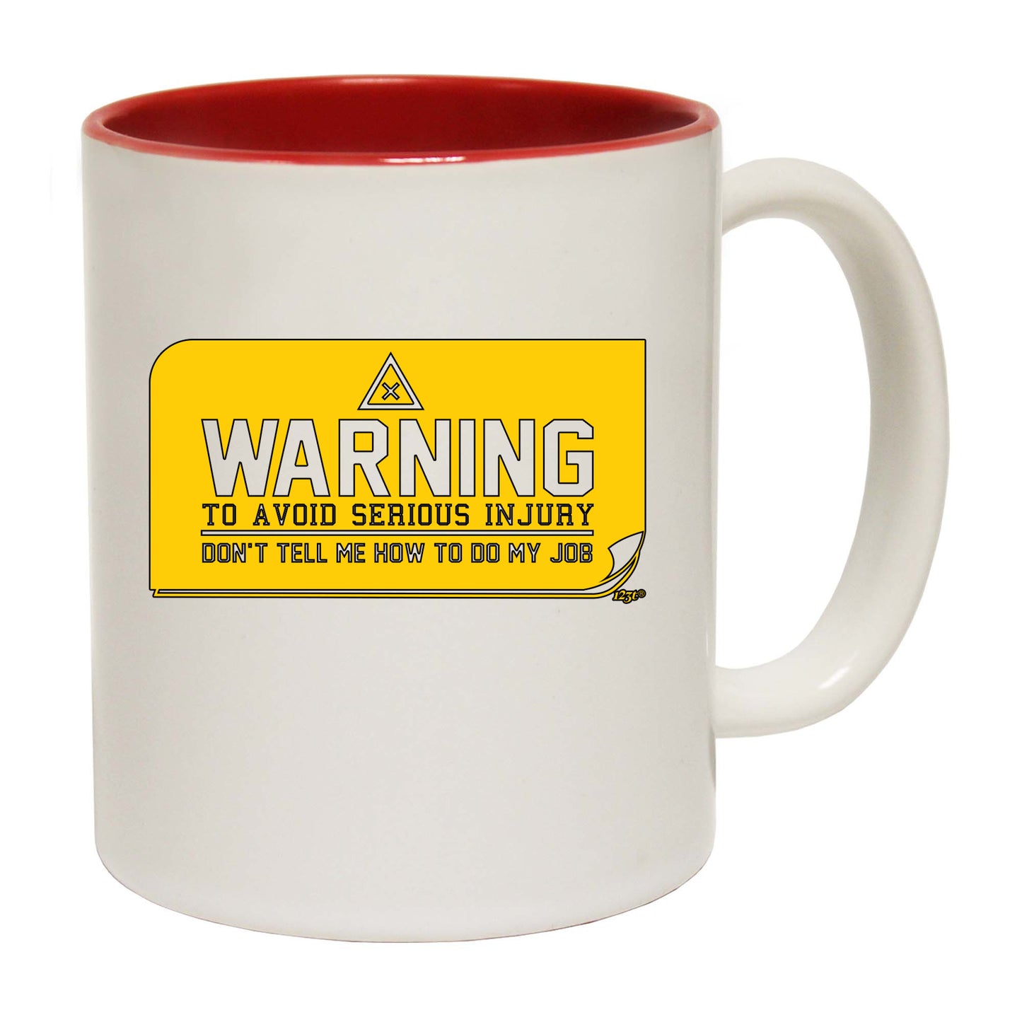 Warning To Avoid Serious Injury - Funny Coffee Mug