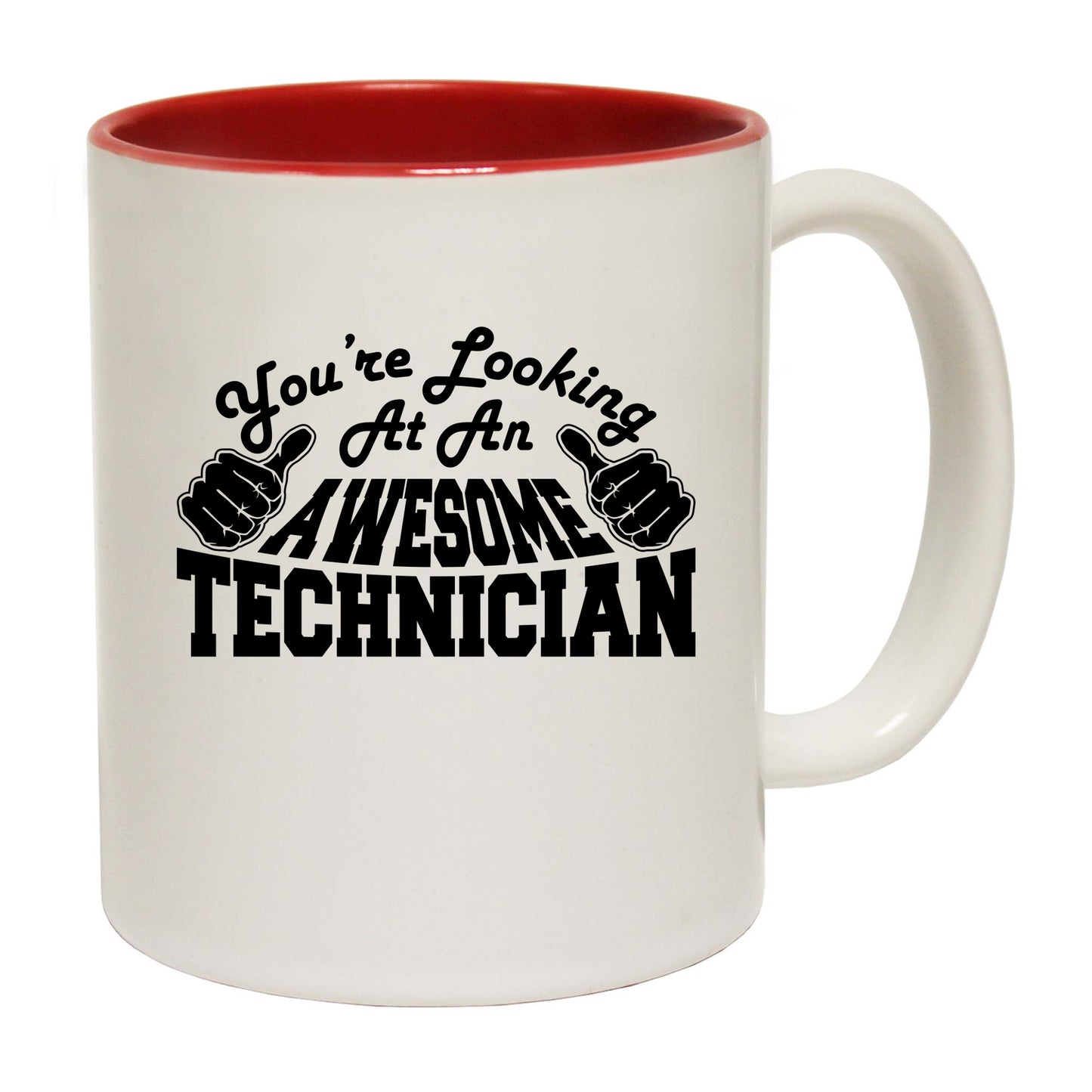 Youre Looking At An Awesome Technician - Funny Coffee Mug