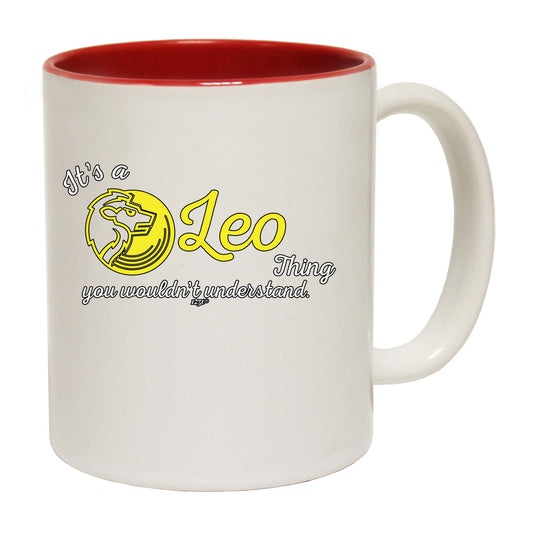 Its A Leo Thing You Wouldnt Understand - Funny Coffee Mug