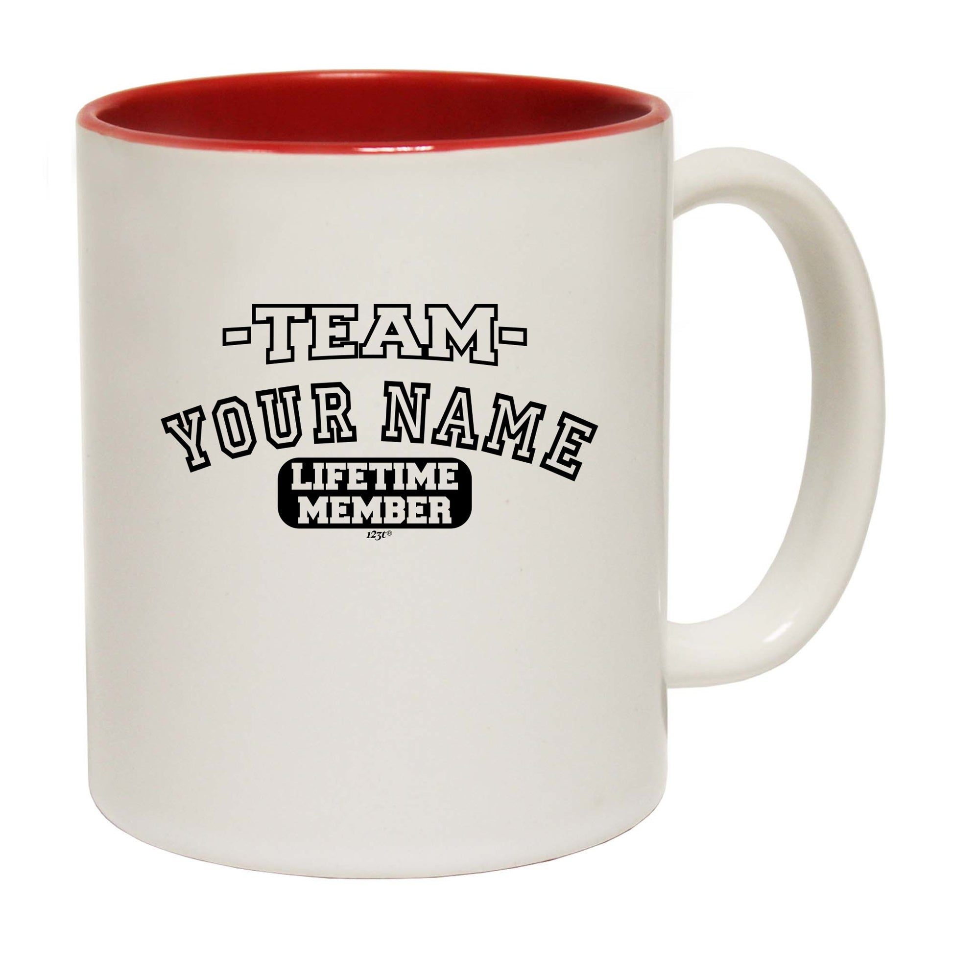 Your Name V2 Team Lifetime Member - Funny Coffee Mug