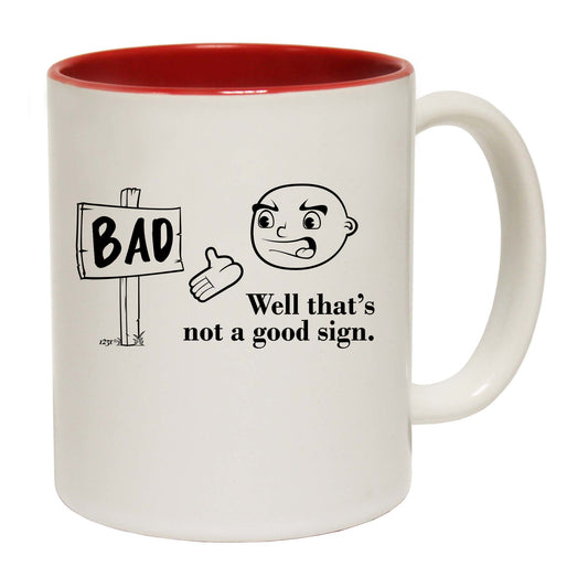 Well Thats Not A Good Sign White - Funny Coffee Mug