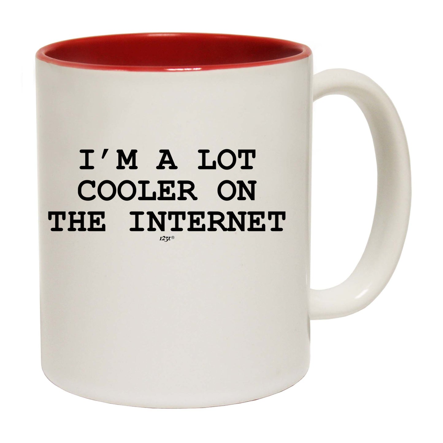 Im A Lot Cooler On The Internet - Funny Coffee Mug
