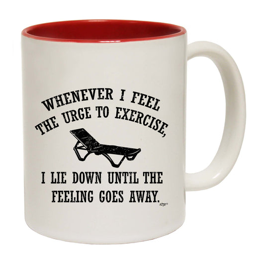 Whenever Feel The Urge To Exercise - Funny Coffee Mug