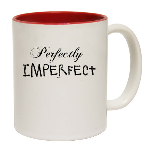 Perfectly Imperfect - Funny Coffee Mug