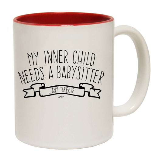My Inner Child Needs A Babysitter - Funny Coffee Mug