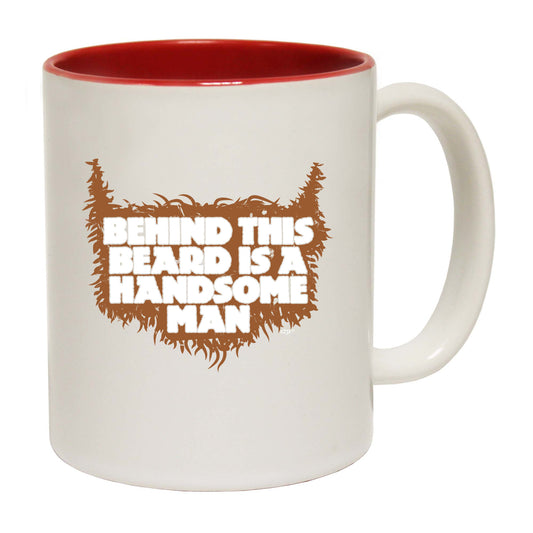 Behind This Beard Is A Handsome Man - Funny Coffee Mug