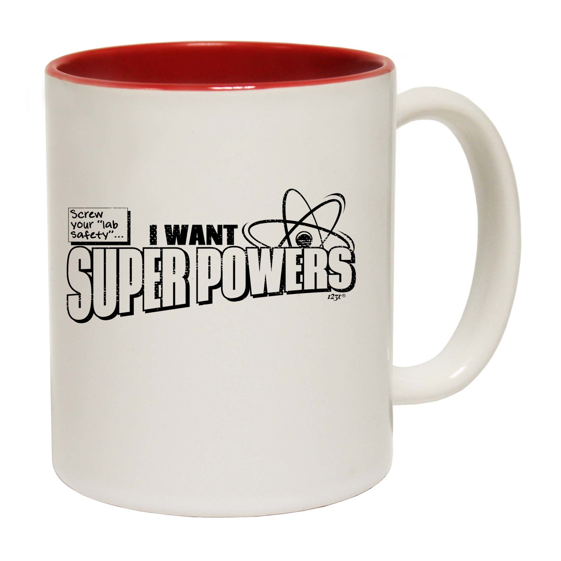 Screw Lab Safety Want Super Powers - Funny Coffee Mug