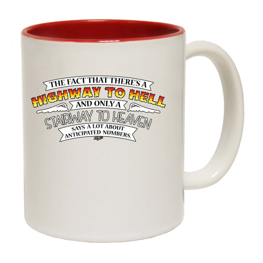 The Fact That There Is A Highway To Hell Stairway To Heaven - Funny Coffee Mug