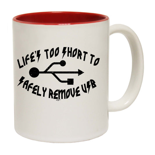 Lifes Too Short To Safely Remove Usb - Funny Coffee Mug