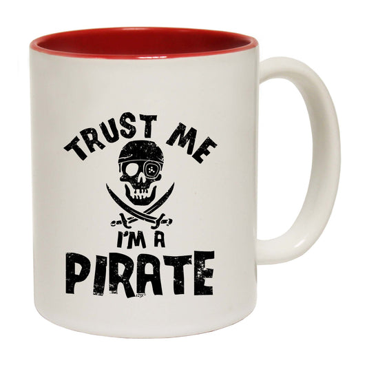Trust Me Im A Pirate - Funny Coffee Mug
