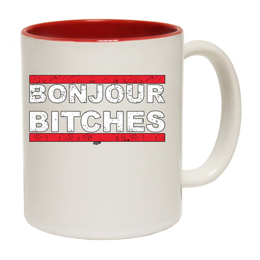 Bonjour B!Tches - Funny Coffee Mug