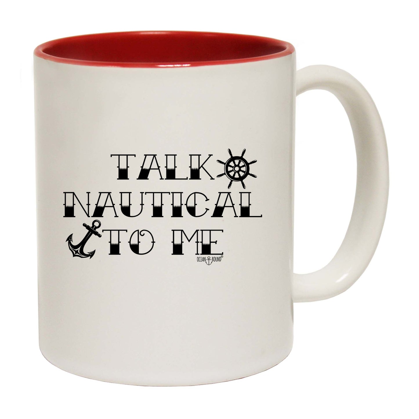 Ob Talk Nautical To Me - Funny Coffee Mug