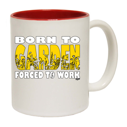 Born To Garden - Funny Coffee Mug