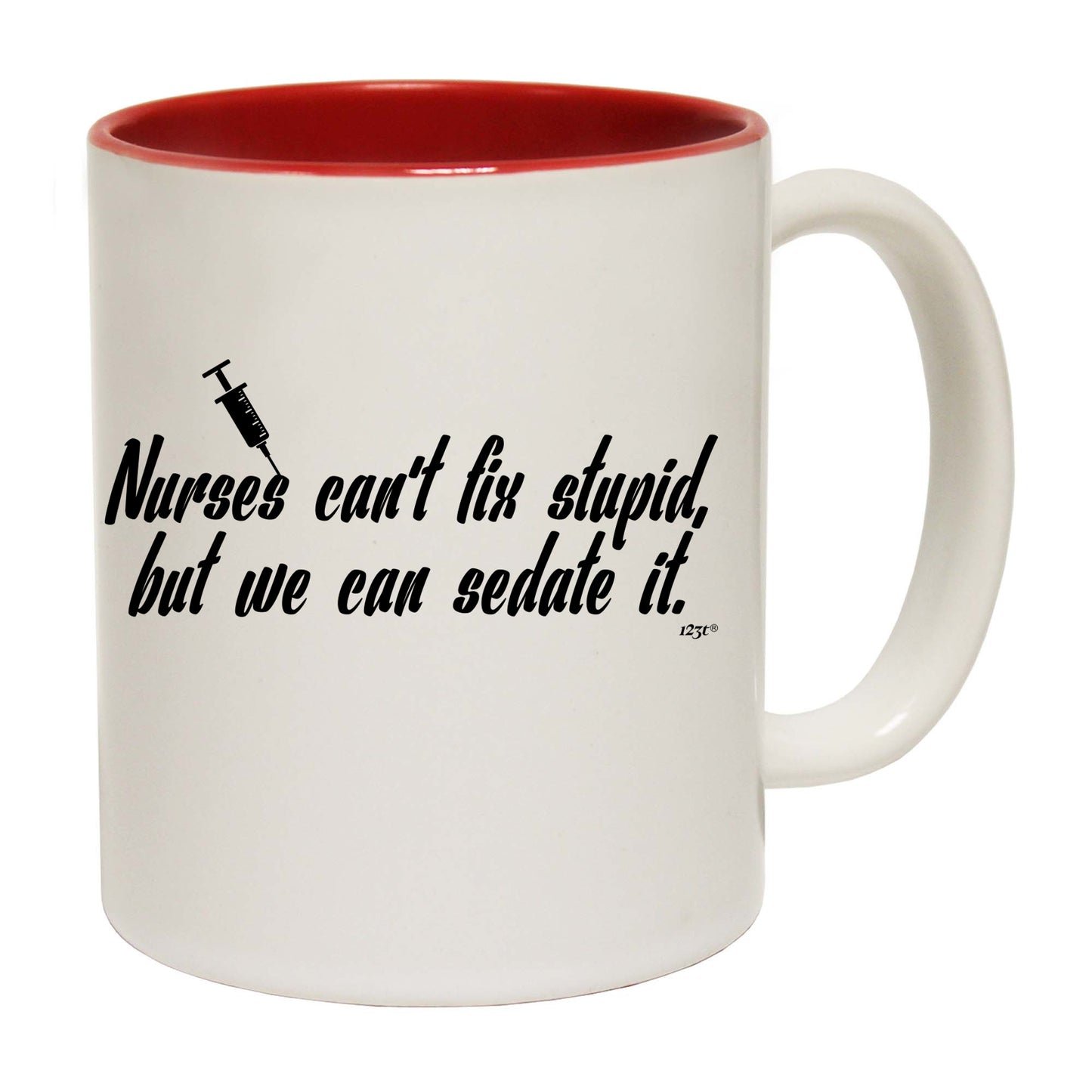 Nurses Cant Fix Stupid But We Can Sedate It - Funny Coffee Mug