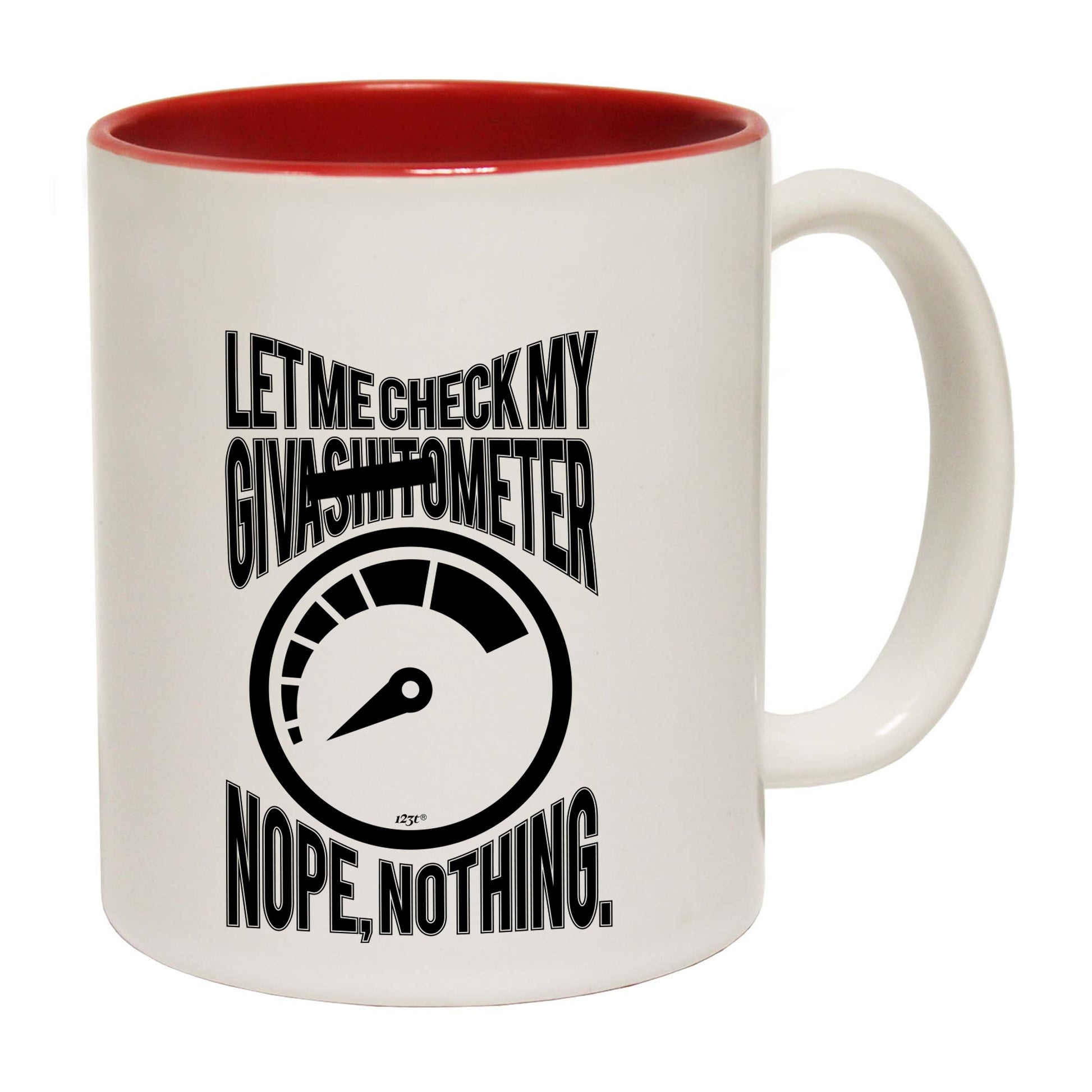 Let Me Check My Giveas  Tometer - Funny Coffee Mug