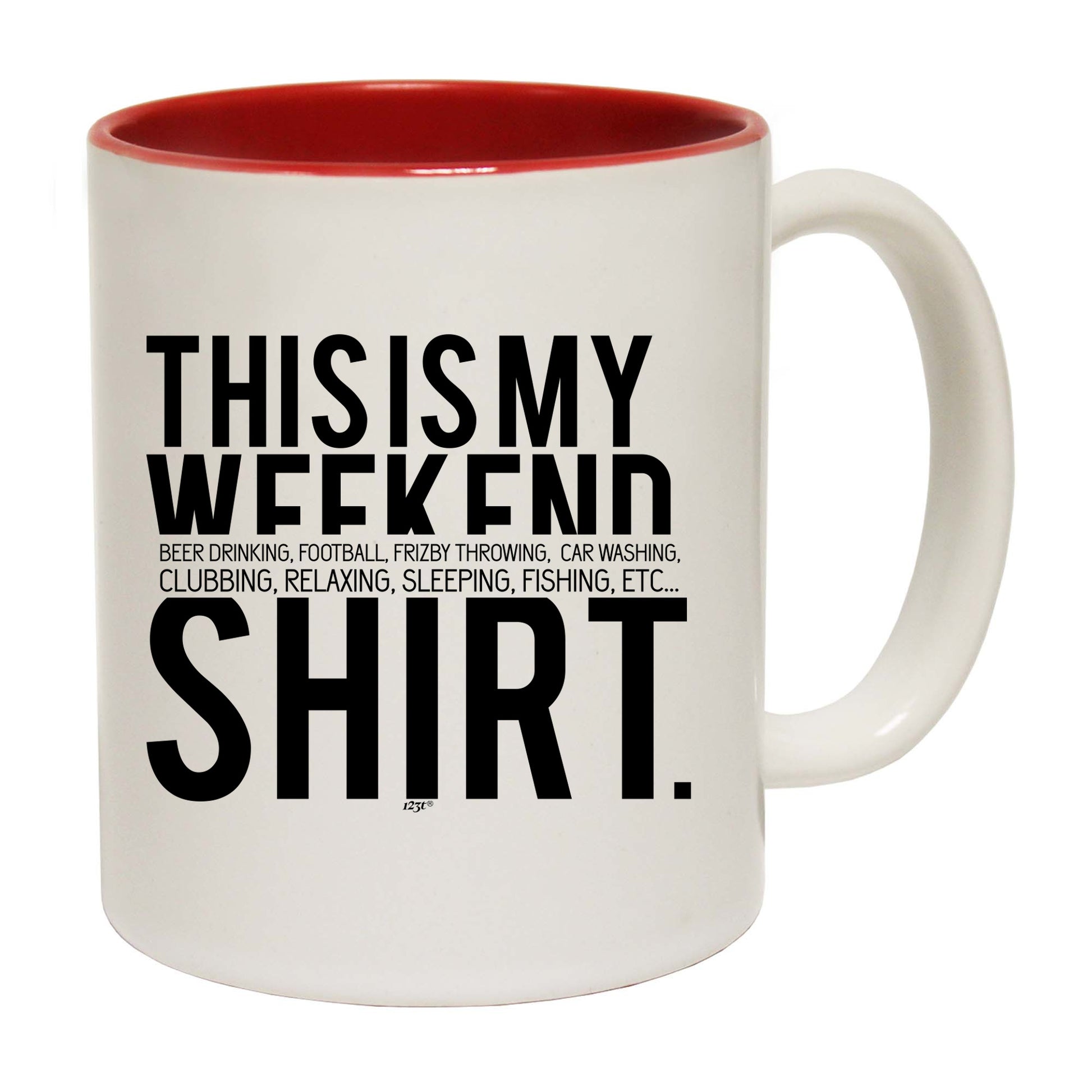 This Is My Weekend Shirt - Funny Coffee Mug