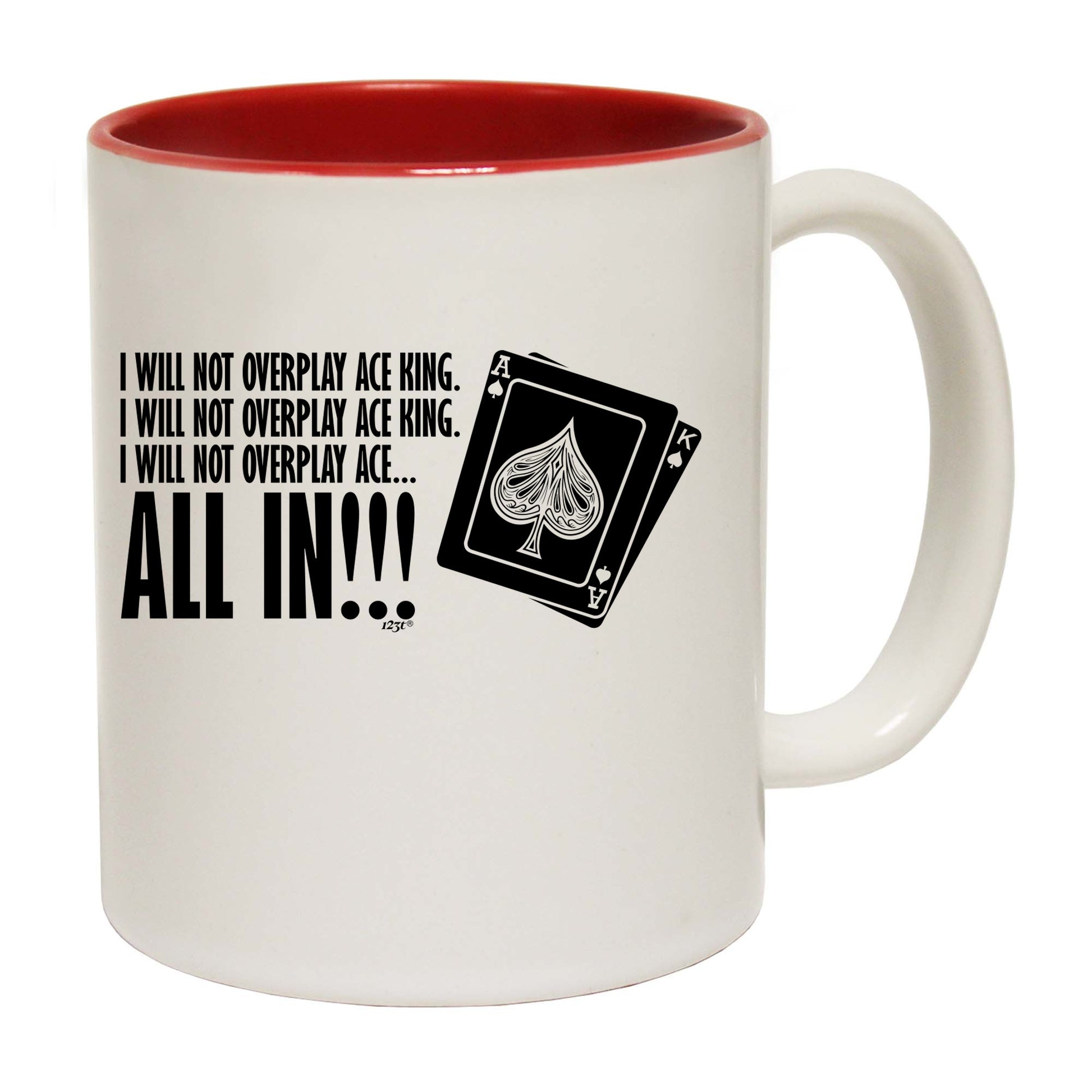 Poker Will Not Overplay Ace King - Funny Coffee Mug