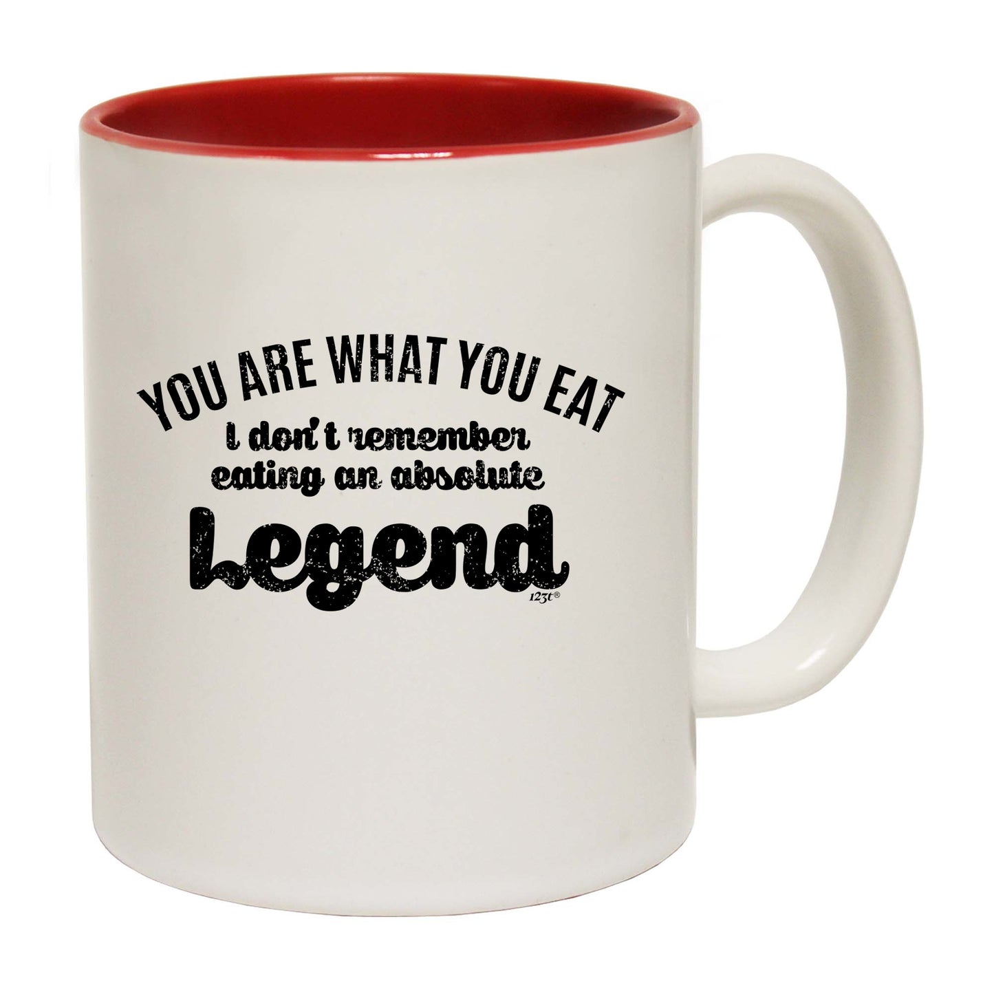 You Are What You Eat Dont Remember Eating An Absolute Legend - Funny Coffee Mug