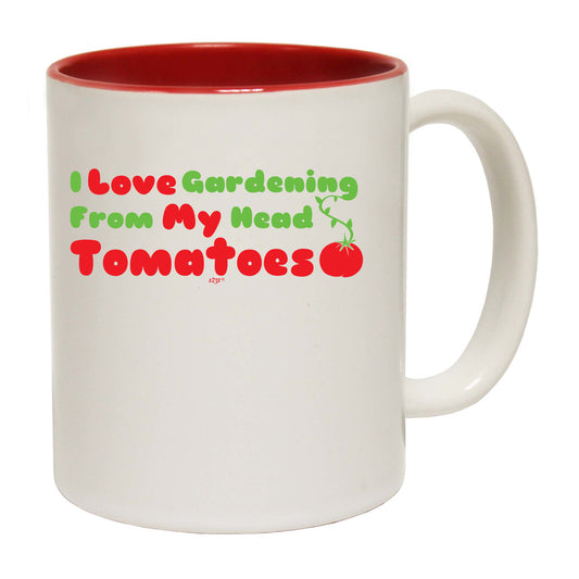 Love Gardening From My Head Tomatoes - Funny Coffee Mug