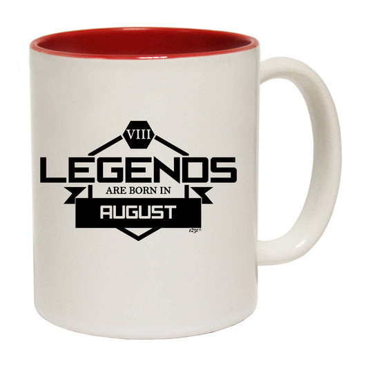 Legends Are Born In August - Funny Coffee Mug