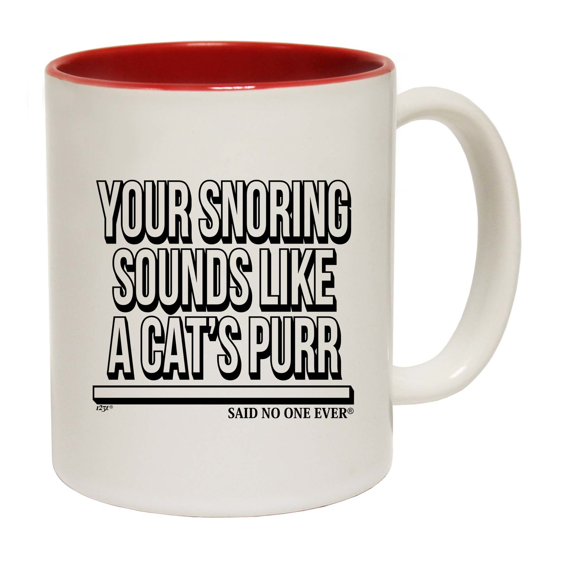 Your Snoring Sounds Like A Cats Purr - Funny Coffee Mug