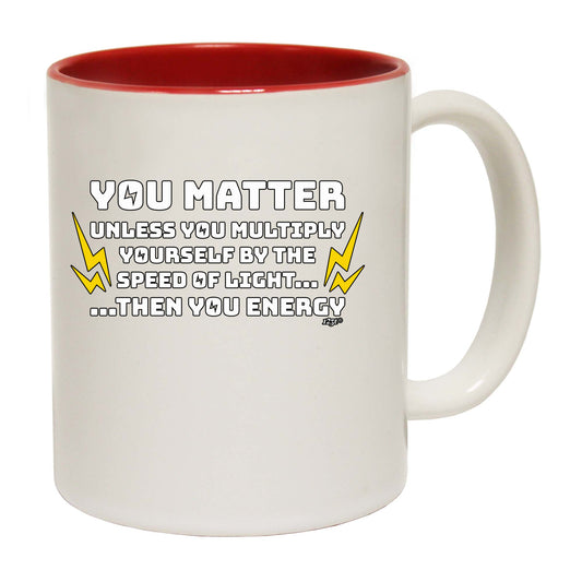 You Matter Unless You Multiply - Funny Coffee Mug