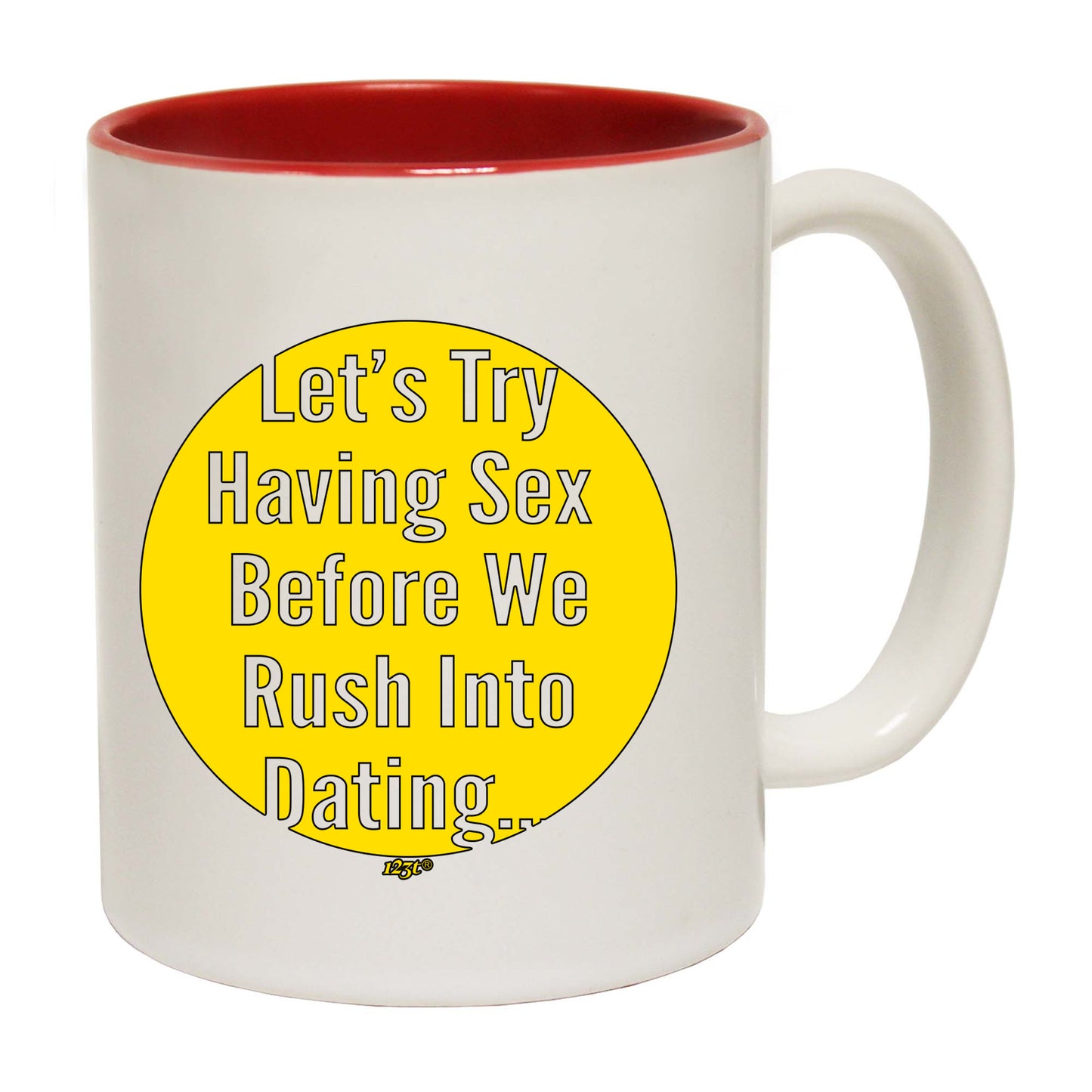 Lets Try Having Before Dating - Funny Coffee Mug