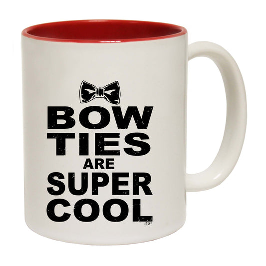 Bow Ties Are Super Cool - Funny Coffee Mug