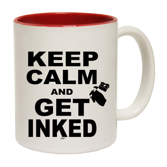Keep Calm And Get Inked - Funny Coffee Mug
