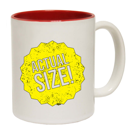 Actual Size - Funny Coffee Mug