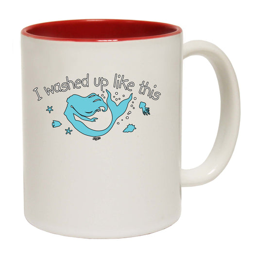 Washed Up Like This Mermaid - Funny Coffee Mug