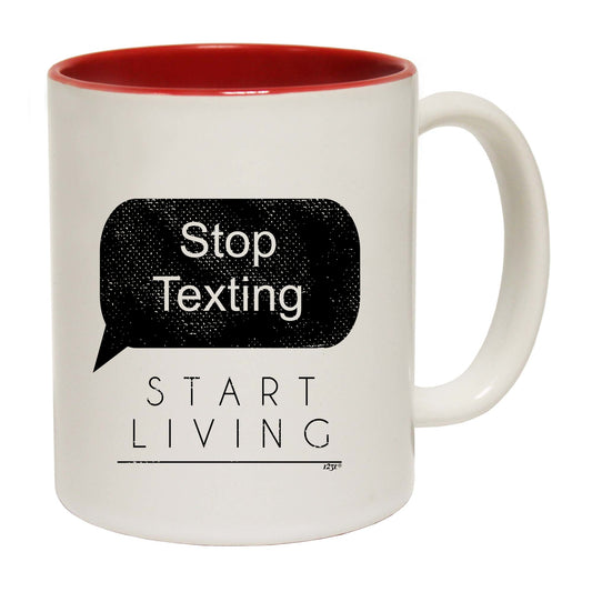 Stop Texting Start Living - Funny Coffee Mug