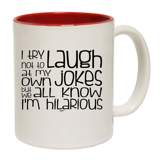 Try Not To Laugh At My Own Jokes - Funny Coffee Mug