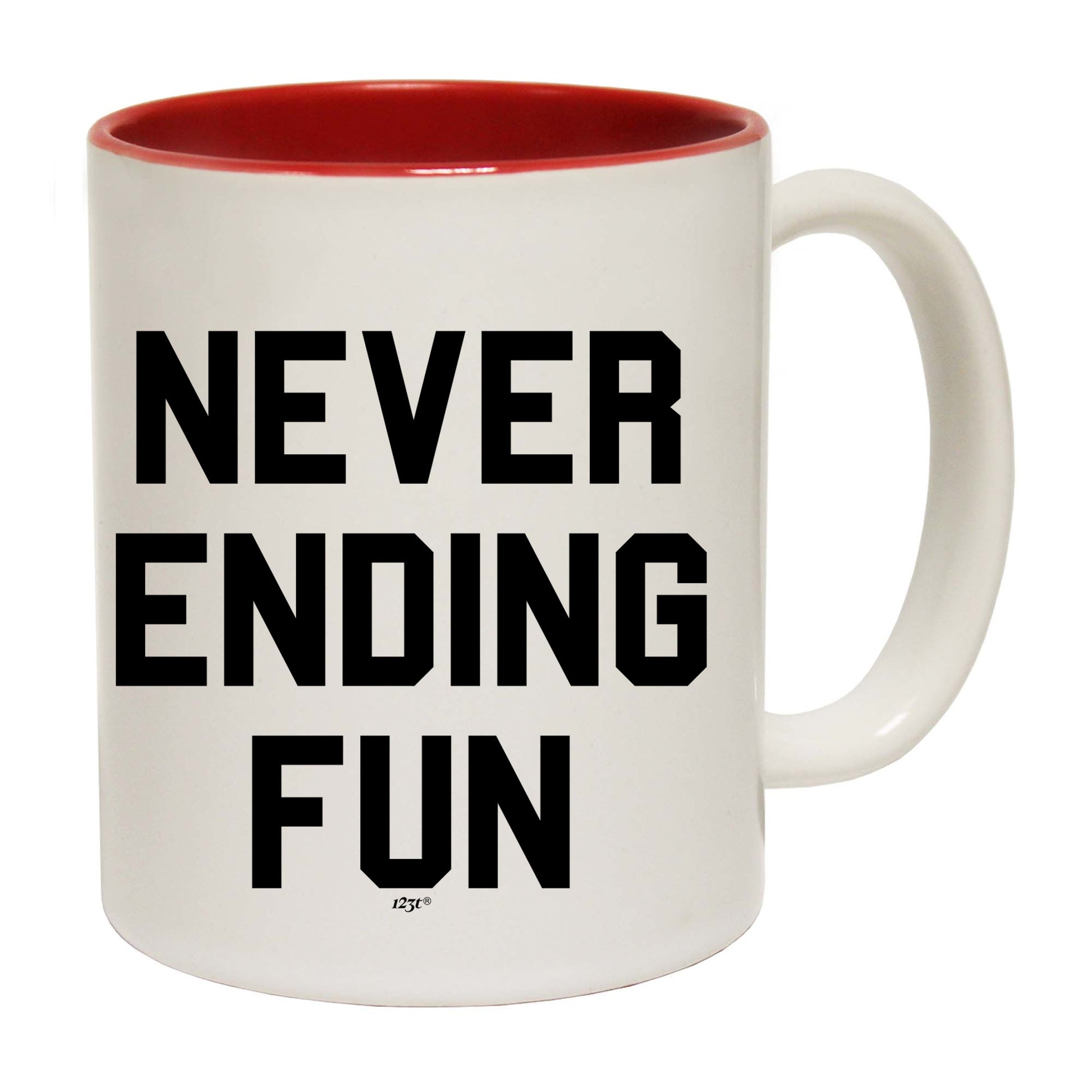 Never Ending Fun - Funny Coffee Mug