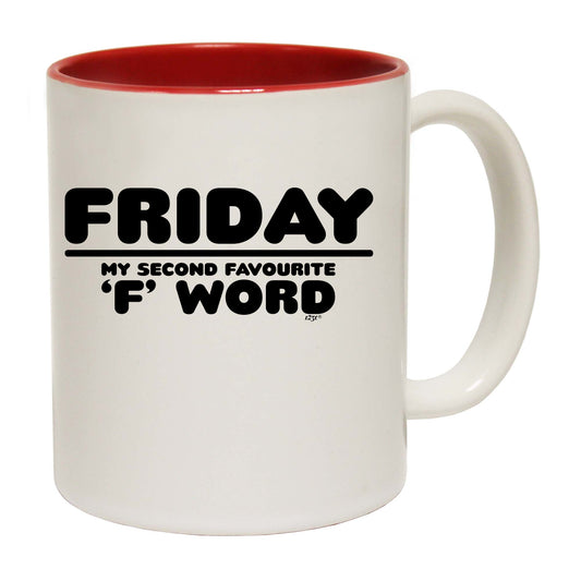 Friday My Second Favourite F Word - Funny Coffee Mug