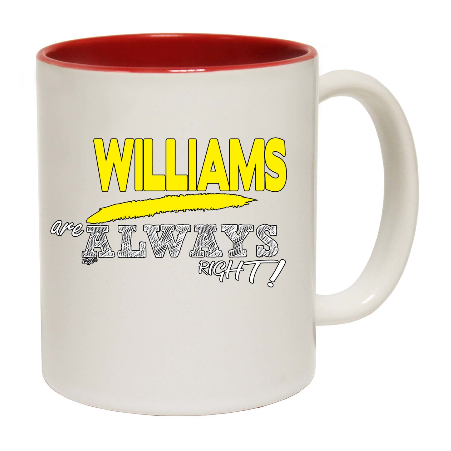 Williams Always Right - Funny Coffee Mug