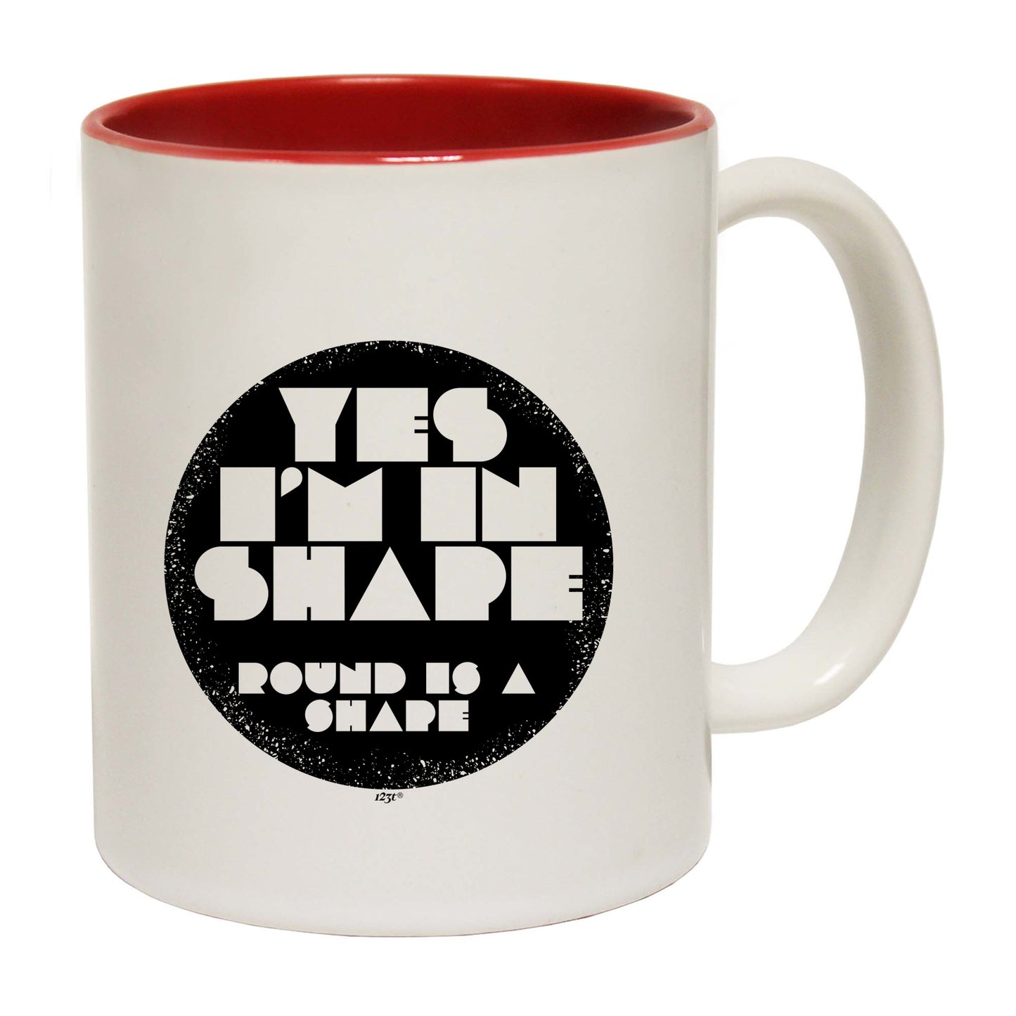 Yes Im In Shape - Funny Coffee Mug