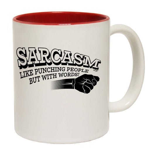 Sarcasm Like Punching People But With Words - Funny Coffee Mug