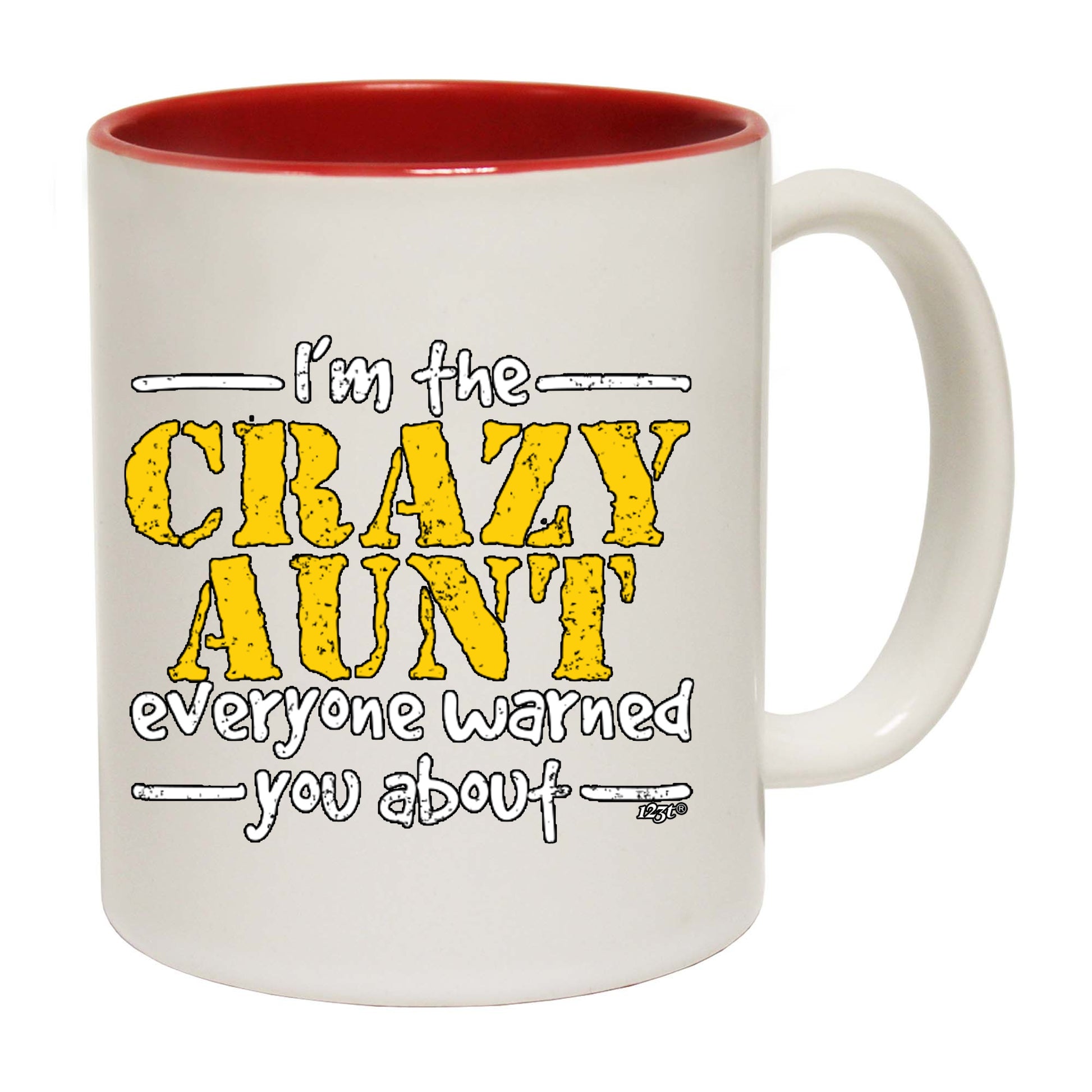 Im The Crazy Aunt Everyone Warned - Funny Coffee Mug