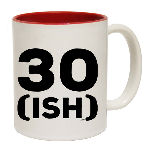 30 Ish Birthday Age - Funny Coffee Mug