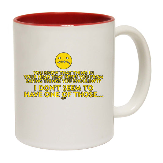 That Thing In Your Head - Funny Coffee Mug