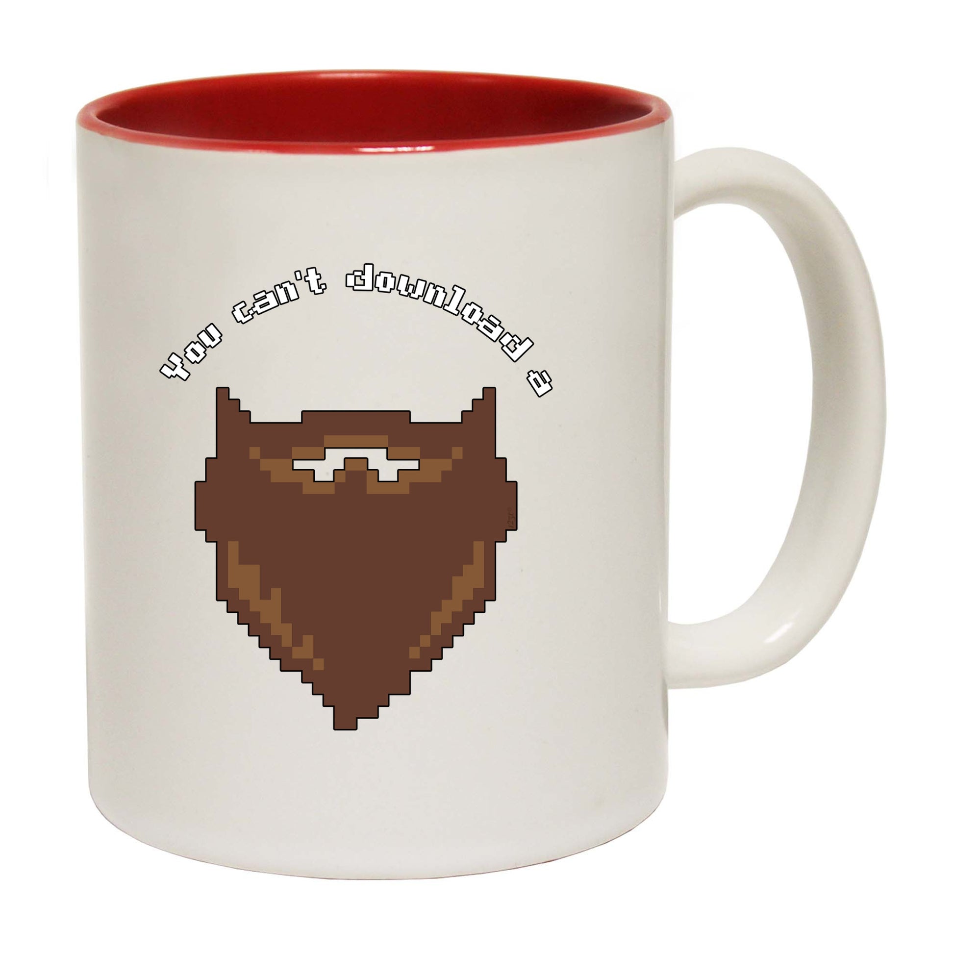 You Cant Download A Beard - Funny Coffee Mug