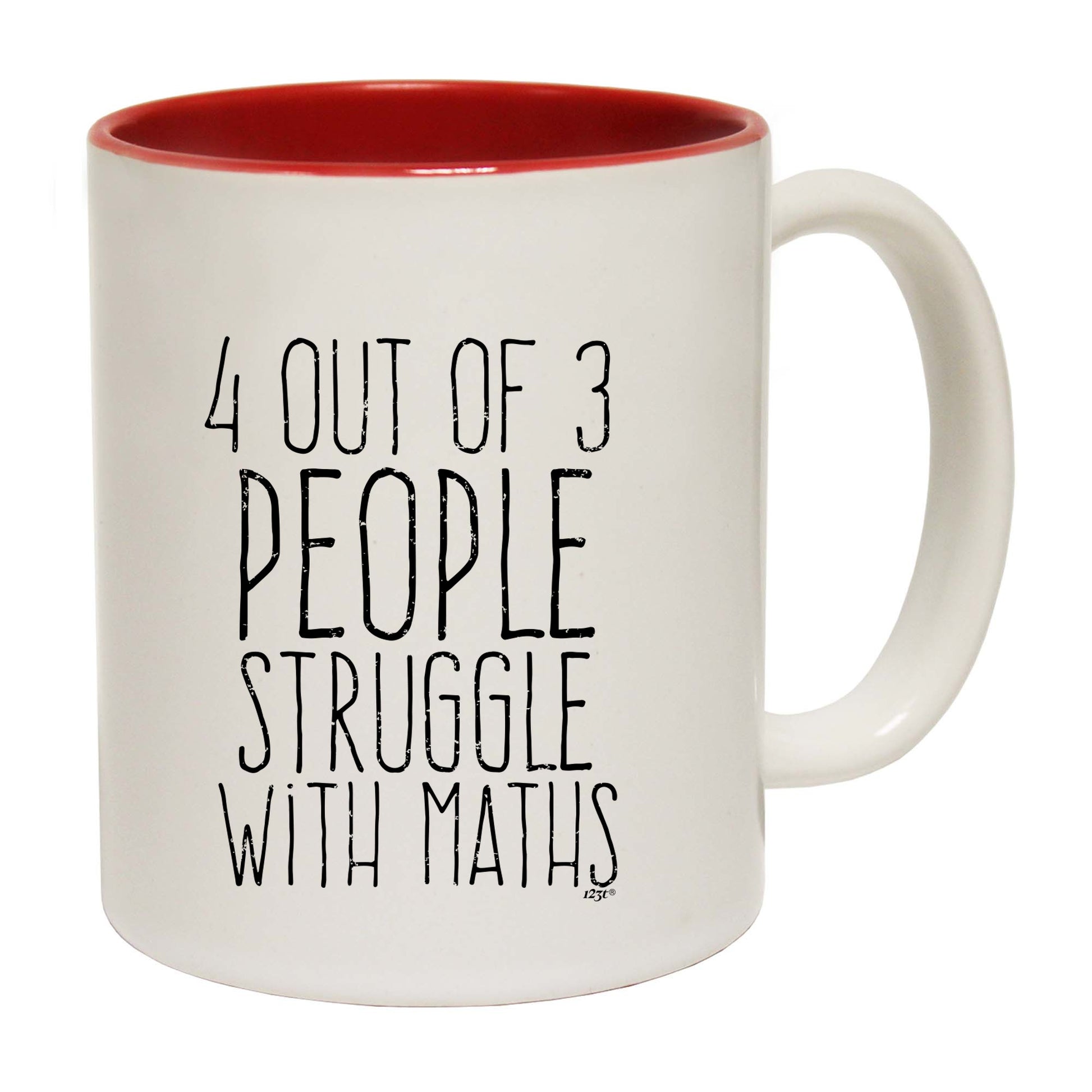 4 Out Of 3 People Struggle With Maths - Funny Coffee Mug