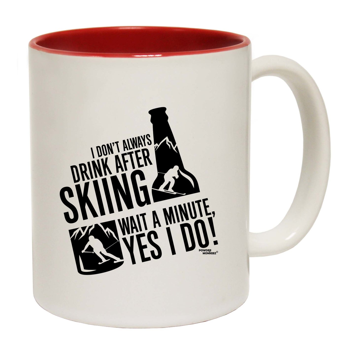 Pm I Dont Always Drink After Skiing - Funny Coffee Mug