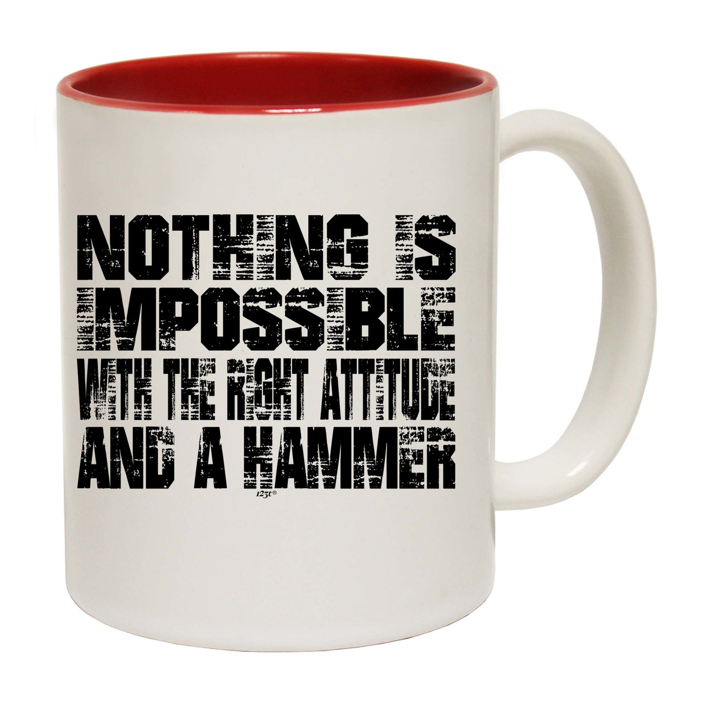 Nothing Is Impossible Right Attitude Hammer - Funny Coffee Mug
