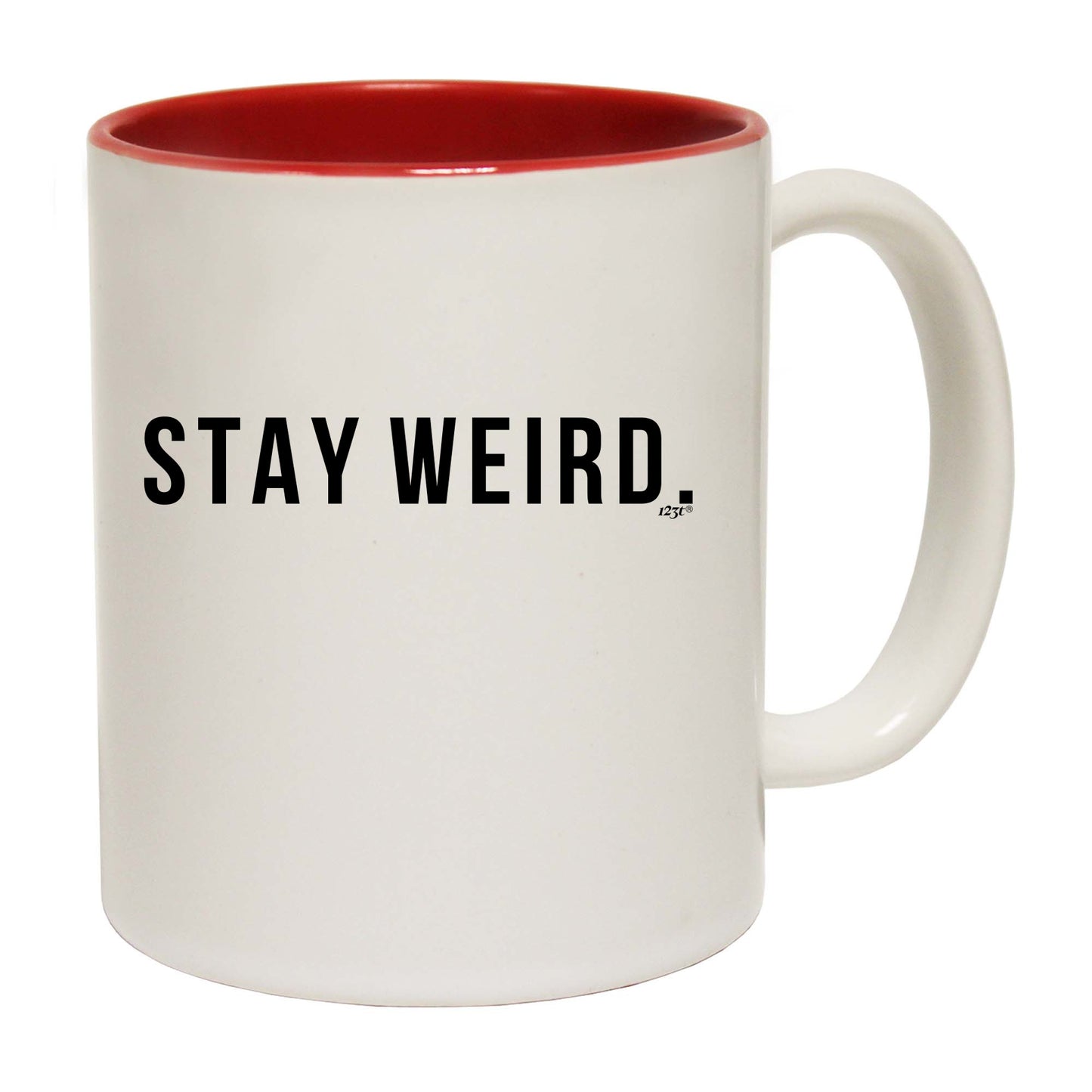 Stay Weird - Funny Coffee Mug