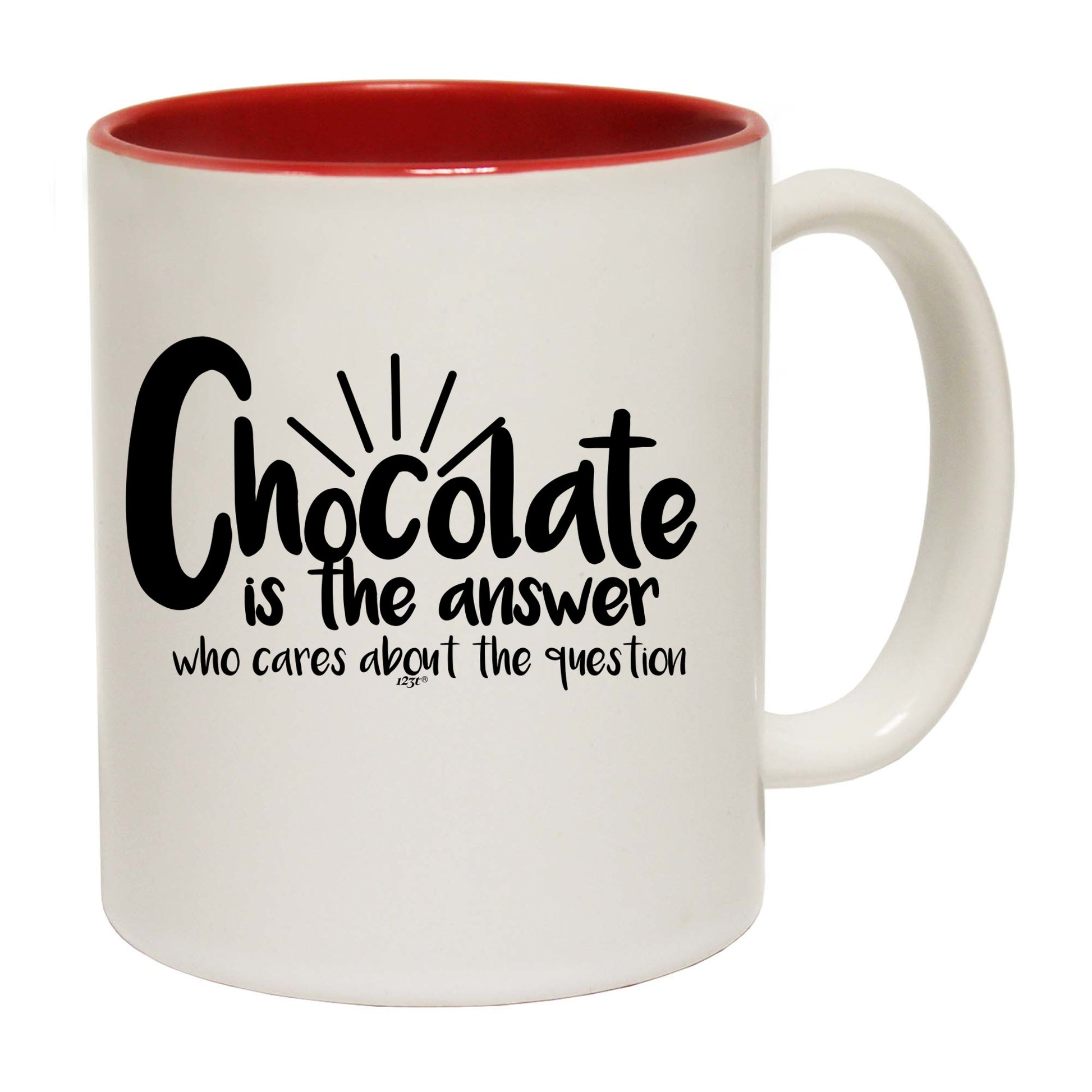 Chocolate Is The Answer - Funny Coffee Mug