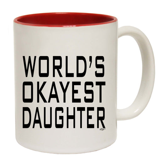 Worlds Okayest Daughter - Funny Coffee Mug